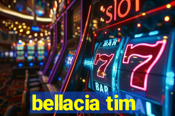 bellacia tim